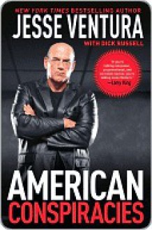 American Conspiracies - Jesse Ventura