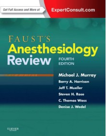 Faust's Anesthesiology Review - Michael J. Murray