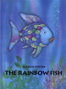 The Rainbow Fish (Scholastic) - Marcus Pfister