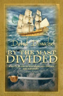 By the Mast Divided - David Donachie