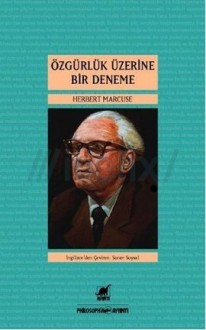 Özgürlük Üzerine Bir Deneme - Herbert Marcuse