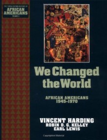 We Changed the World: African Americans 1945-1970 (Young Oxford History of African Americans) - Vincent Harding