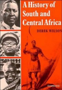 A History of South and Central Africa - Derek Wilson