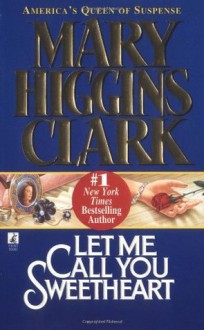 Let Me Call You Sweetheart - Mary Higgins Clark