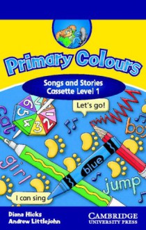 Primary Colours 1 Songs and Stories Cassette - Diana Hicks, Andrew Littlejohn