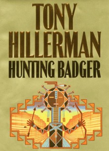 Hunting Badger (Navajo Mysteries, #14) - Tony Hillerman