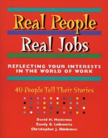 Real People, Real Jobs: Reflecting Your Interests in the World of Work - David Montross