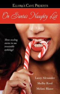 On Santa's Naughty List - Lacey Alexander, Shelby Reed, Melani Blazer