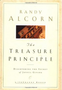 The Treasure Principle: Discovering the Secret of Joyful Giving - Randy Alcorn