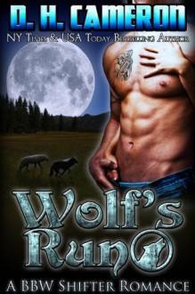 Wolf's Run: A BBW Shifter Romance - D.H. Cameron