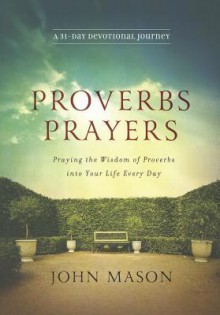 Proverbs Prayers - John Mason