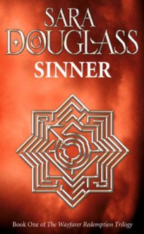 Sinner (Wayfarer Redemption) - Sara Douglass