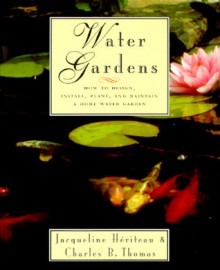 Water Gardens - Charles B. Thomas, Jacqueline Heriteau