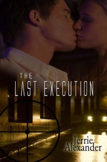 The Last Execution - Jerrie Alexander