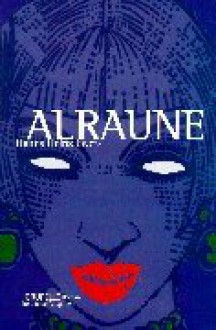 Alraune - Hanns Heinz Ewers