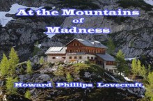 At the Mountains of Madness - H.P. Lovecraft