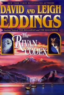 The Rivan Codex: Ancient Texts of the Belgariad and the Malloreon - David Eddings, Leigh Eddings