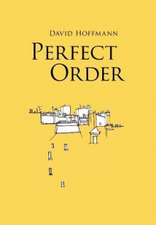 Perfect Order - David Hoffmann