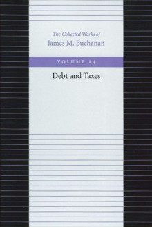 Debt and Taxes - James M. Buchanan