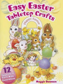 Easy Easter Tabletop Crafts: 12 "Eggscellent" Cut & Make Decorations - Maggie Swanson