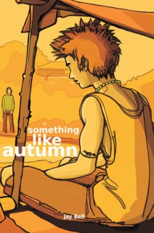 Something Like Autumn - Jay Bell