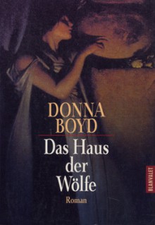 Das Haus Der Wölfe - Donna Boyd