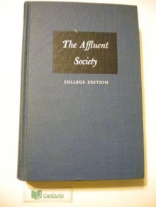 The Affluent Society College Edition - John Kenneth Galbraith