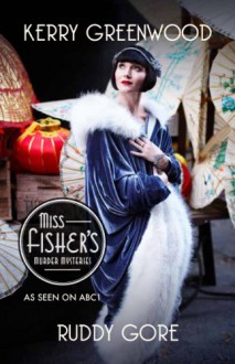 Ruddy Gore: Miss Fisher's Murder Mysteries: 7 - Kerry Greenwood