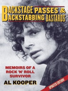 Backstage Passes and Backstabbing Bastards - Al Kooper