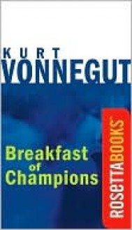 Breakfast of Champions - Kurt Vonnegut