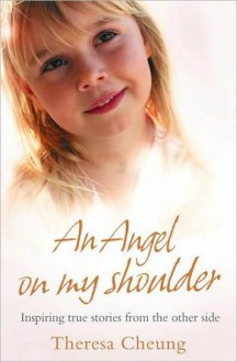 An Angel on My Shoulder - Theresa Cheung