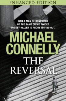 The Reversal (Kindle Enhanced Edition) - Michael Connelly