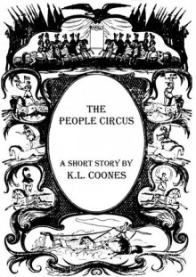 The People Circus - K.L. Coones