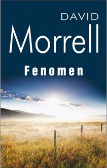 Fenomen - David Morrell