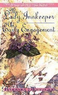 My Lady Innkeeper/An Early Engagement - Barbara Metzger