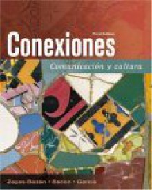 Conexiones: Comunicacin y Cultura - Eduardo Zayas-Bazán, Susan M. Bacon, Dulce M. Garcia