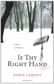 If Thy Right Hand - Robin Lamont