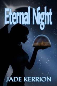 Eternal Night (Aeternae Noctis) - Jade Kerrion