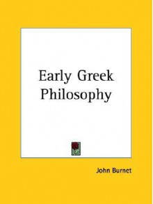 Early Greek Philosophy - John Burnet