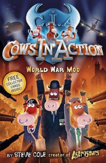 World War Moo - Steve Cole