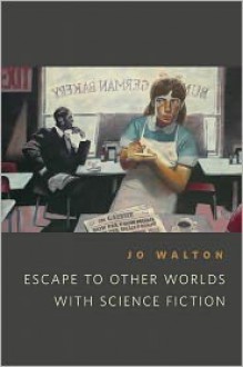 Escape to Other Worlds with Science Fiction - Jo Walton