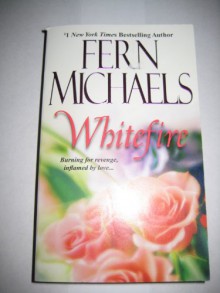 Whitefire - Fern Michaels