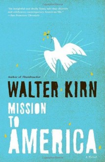 Mission to America - Walter Kirn