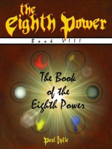 The Book of the Eighth Power - Paul Lytle