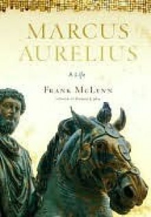 Marcus Aurelius - Frank McLynn