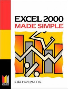 Excel 2000 Made Simple - Stephen Morris