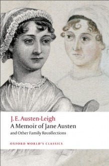 A Memoir of Jane Austen and Other Family Recollections - James Edward Austen-Leigh, Kathryn Sutherland