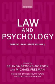 Law and Psychology: Current Legal Issues Volume 9 - Belinda Brooks-Gordon, Michael D.A. Freeman