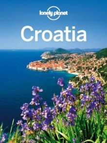 Lonely Planet Croatia - Anja Mutic, Vesna Maric