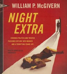 Night Extra - William P. McGivern, To Be Announced